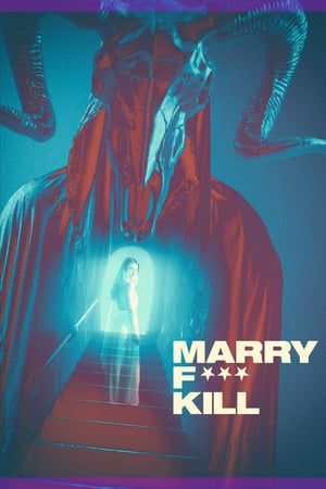 Marry F*** Kill izle